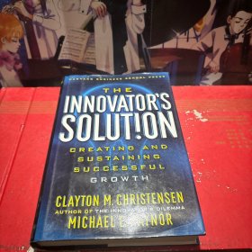 The Innovator's Solution：Creating and Sustaining Successful Growth