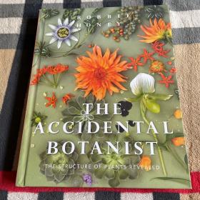 THE ACCIDENTAL BOTANIST(意外的植物学家.英文版).插花艺术书籍