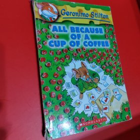 Geronimo Stilton #10: All Because of a Cup of Coffee 老鼠记者系列#10：一杯咖啡惹的祸
