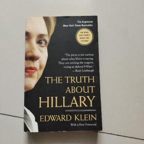 The Truth About Hillary：What She Knew, When She Knew It, and How Far She'll Go to Become President