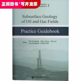 Subsurface geology of oil and gas fields practice guidebook