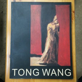 中国画出版社·王彤 绘·蓝兰 策划·《TONG WANG·王彤》·2005·一版一印·印量1000·大16开·00·10