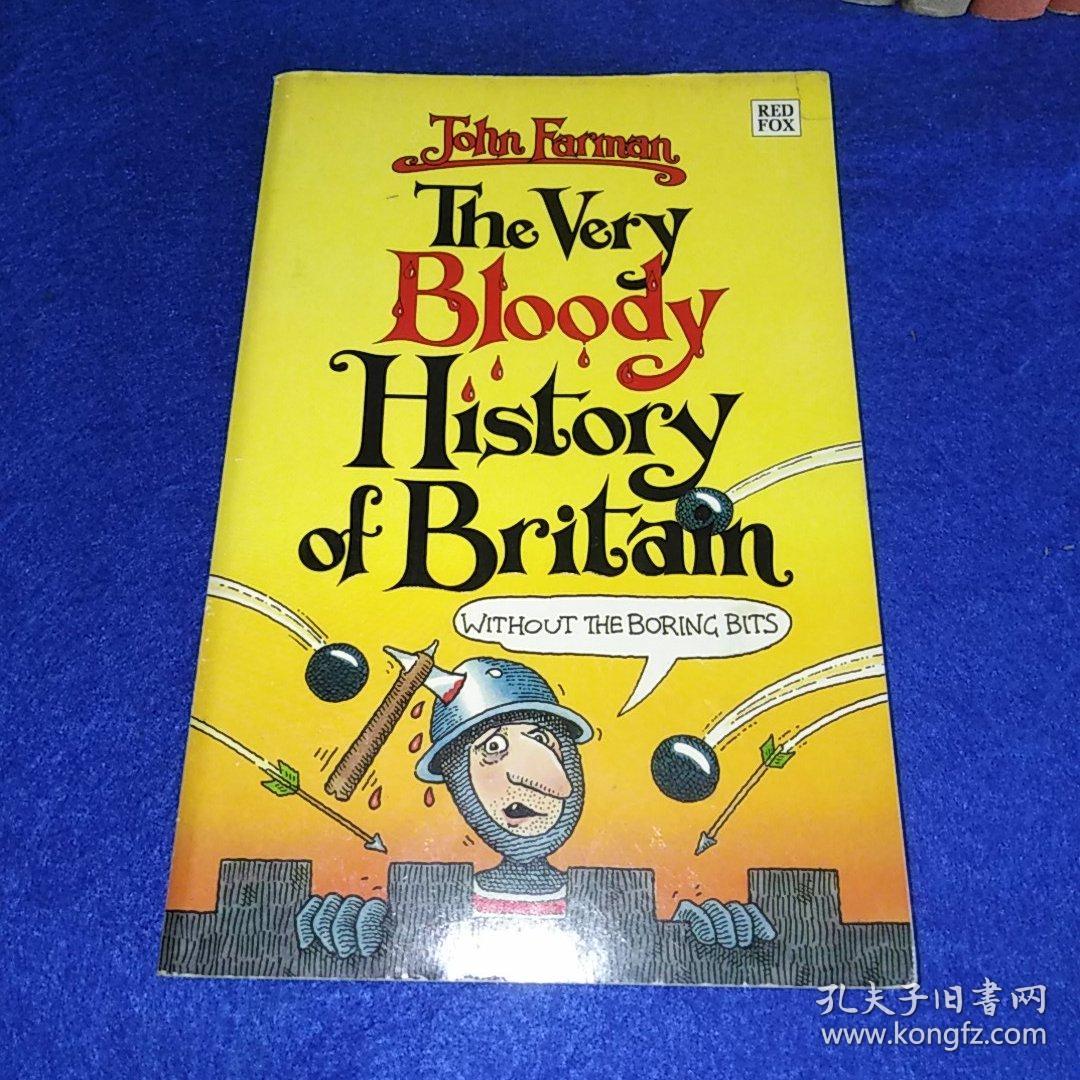 英文原版 THE VERY BLOODY HISTORY of BRITAIN -Without the Boring Bits