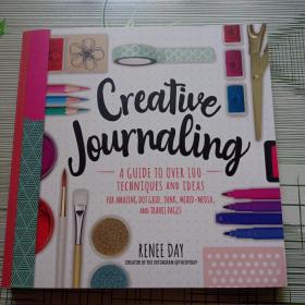 creative journaling: a guide to over 100 techniques and ideas for amazing dot grid, junk, mixed-media, and travel pages