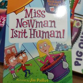 My Weirdest School #10: Miss Newman Isn't Human! (My Weirdest School 10)