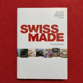 Swiss Made: The Untold Story Behind Switzerland's Success