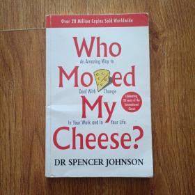 Who Moved My Cheese?：An Amazing Way to Deal with Change in Your Work and in Your Life