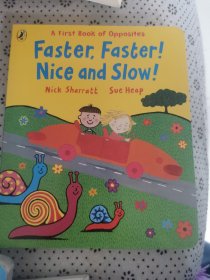 Faster. Faster Nice and slow