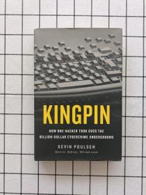 Kingpin：How One Hacker Took Over the Billion-Dollar Cybercrime Underground