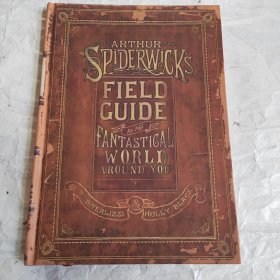 奇幻精灵事件簿 奇幻世界指南 精装 Arthur Spiderwick's Field Guide to the Fantastical World Around You英文原版儿童冒险小说