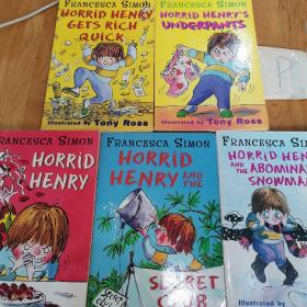 FRANCESCA SIMON:HORRID HENRY AND THE ABOMJNBLE SNOWMAN/HORRID HENRY AND THE SECRET CLUB/HORRID HENRY/HORRID HENRY GETS RICH QUICK/HORRID HENRY’S UNDERPANTS（5本合售）