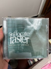 欧美版CD.金属. Suffocate Faster Don't Kill The Messenger 九新 架5