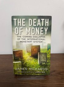 The Death of Money：The Coming Collapse of the International Monetary System