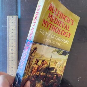 Bulfinch's medieval mythology the age of chivalry 英文原版