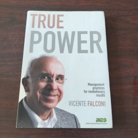 True Power: Management Practices for Revoluntionary Results