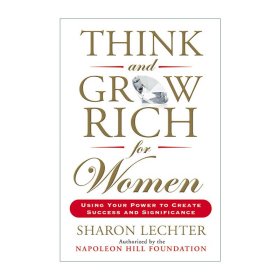 Think and Grow Rich for Women: Using Your Power 