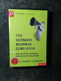 The Ultimate Business Guru Guide: The Greatest Thinkers Who Made Management