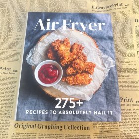 Air  Fryer 275+recipes to absolutely nail it