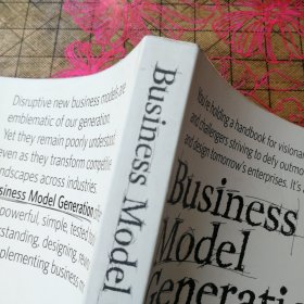 Business Model Generation：A Handbook for Visionaries, Game Changers, and Challengers