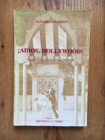 Adiós, Hollywood!《再见，好莱坞！》/ Alfonso Calderón 智利作家【西班牙语原版】