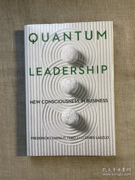 Quantum Leadership: New Consciousness in Business 量子领导力 : 商业新意识 曹慰德 & 克里斯·拉兹洛【英文版，精装】