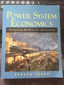 Power System Economics：Designing Markets for Electricity：电力系统经济学:设计电力市场