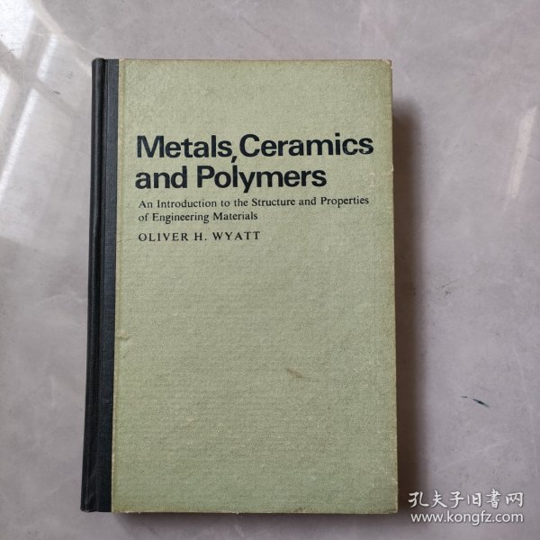 Metals,Ceramics and polymers 金属.陶瓷和聚合物《工程材料的结构与性能导论》 (英文 精装）