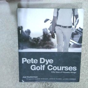 PETE DYE GOLF COURSES PETE-DYE高尔夫球场