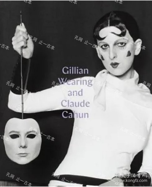 价可议 Gillian Wearing and Claude Cahun Behind the Mask Another Mask mgdzxdzx