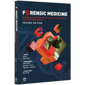 Forensic Medicine: An English Textbook for Medical Students, Law Students, and Forensic Medical Experts 法医学（英文版）