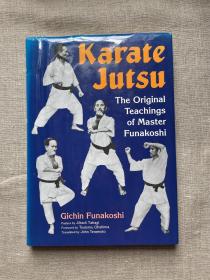 Karate Jutsu: The Original Teachings of Master Funakoshi 空手道 空手术 船越义珍【英文版，精装大16开第一次印刷】