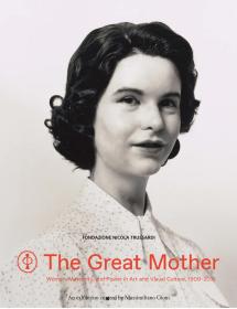 The Great Mother: Women Maternity and Power in Art and Vis