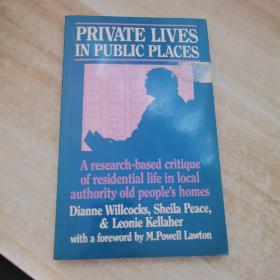 PRIVATE LIVES IN PUBLIC PLACES