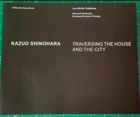 Kazuo Shinohara《筱原一男:横跨住宅与城市》英文