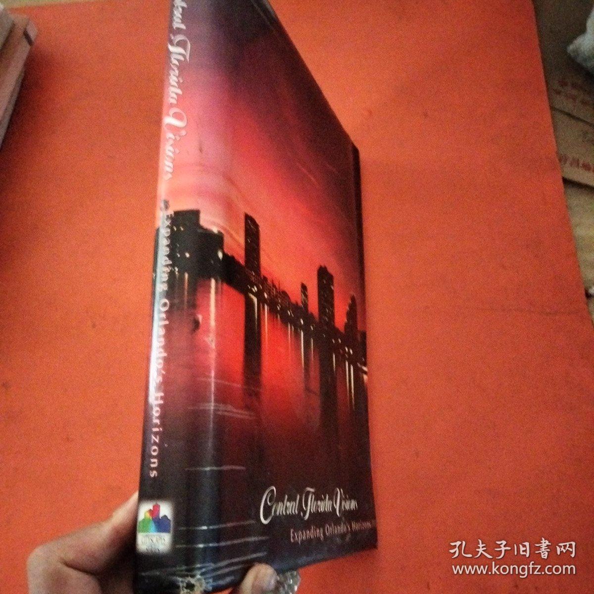 Central Florida Visions Expanding Orlando's Horizo（硬精装）