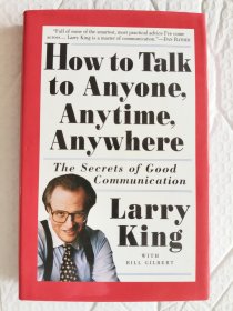 How to Talk to Anyone, Anytime, Anywhere：The Secrets of Good Communication 英文原版 精装近全新