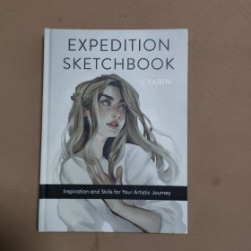 Expedition Sketchbook: Inspiration and Skills for Your Artistic Journey 艺术之旅的灵感与技巧