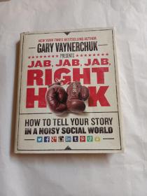 Jab, Jab, Jab, Right Hook: How to Tell Your Story in a Noisy Social World