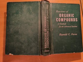 Reactions of ORGANIC COMPOUNDS:A Textbook for the Advanced Student【精装本 内容页干净完整】