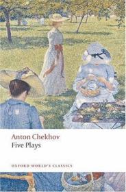 Five Plays （"Ivanov", The "Seagull", "Uncle Vanya", "Three Sisters", and The "Cherry Orchard"）