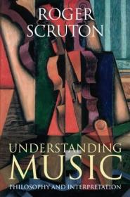 Understanding Music：Philosophy and Interpretation