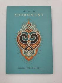 The Art of Adornment: Design * Fashion * Art