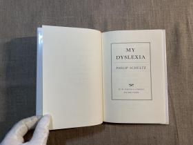 My Dyslexia 普利策诗歌奖得主菲利普·舒尔茨回忆录【英文版，精装初版第一次印刷】馆藏书