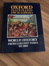OXFORD ILLUSTRATED ENCYCLOPEDIA WORLD HISTORY FROM EARLIEST TIMES TO 1800