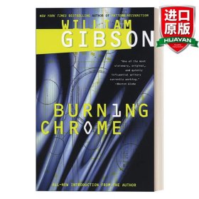 英文原版 Burning Chrome 全息玫瑰碎片 威廉吉布森 英文版 进口英语原版书籍
