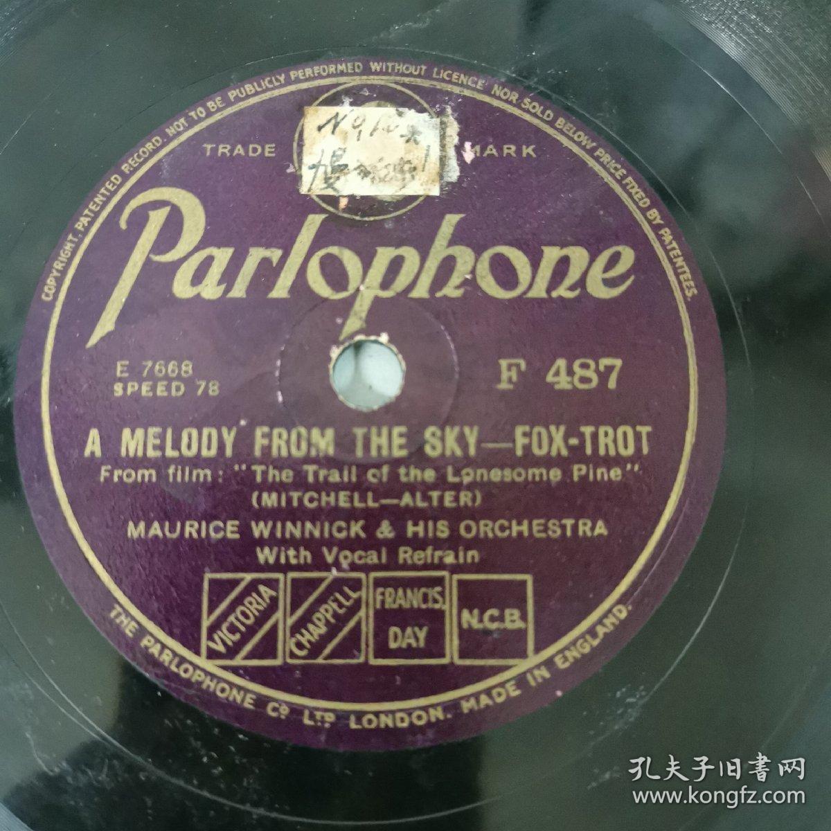 民国原版Parlophone公司黑胶唱片

A MELODY FRGOM THE SKY-FDX-TROT/ALONE AGAIN
Fram tiim
The Trall of the Lpnesome Pine""
MAURICE WINNICK A HIS ORCHES
ALONE AGAINFOX-TROT
MAURICE WINNICK HIS ORCHESTHA