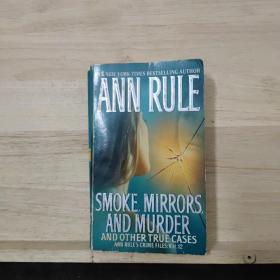 Smoke, Mirrors, and Murder: And Other True Cases