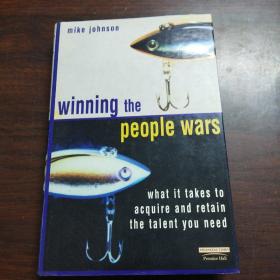 Winning the People Wars: What It Takes to Acquire and Retain the Talent You Need (2nd Edition)（英文原版）