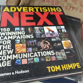 Advertising Next：150 Winning Campaigns for the New Communications Age. Tom Himpe.