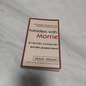 Tuesdays with Morrie：An Old Man, a Young Man, and Life's Greatest Lesson